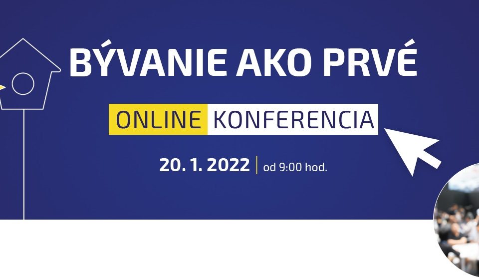 Upútavka na online konferenciu Bývanie ako prvé, Nadácia DEDO, január 2022