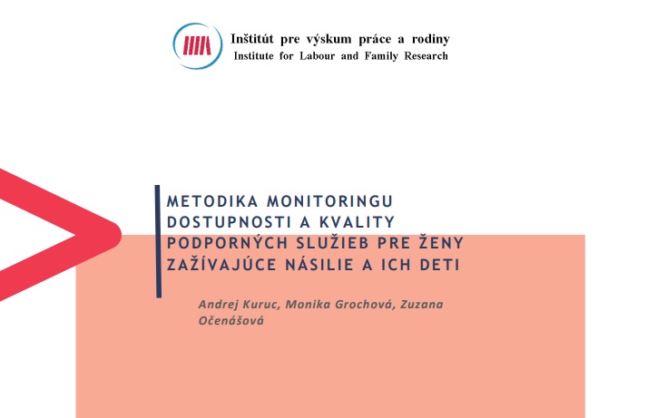 Titulná strana publikácie Metodika monitoringu dostupnosti a kvality podporných služieb pre ženy zažívajúce násilie a ich deti, 2021