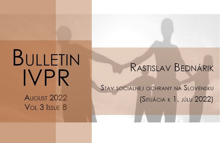 Titulná strana Bulletinu IVPR 8/2022 - Stav sociálnej ochrany na Slovensku, situácia k 1. júlu 2022 - R. Bednárik