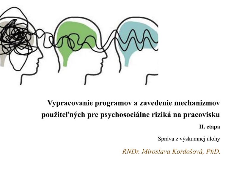 Titulná strana výskumnej úlohy Vypracovanie programov a zavedenie mechanizmov použiteľných pre psychosociálne riziká na pracovisku. II. etapa (Miroslava Kordošová, 2022)