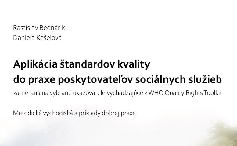 Titulná strana výskumnej správy Aplikácia štandardov kvality do praxe poskytovateľov sociálnych služieb (Bednárik, Kešelová, 2023)