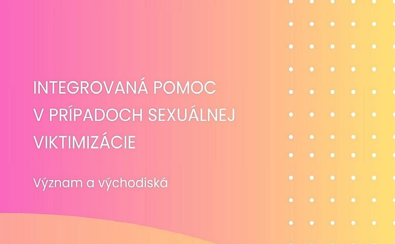 Titulná strana publikácie Integrovaná pomoc v prípadoch sexuálnej viktimizácie (IVPR, 2024)