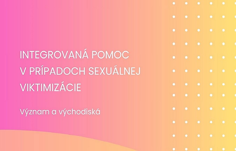 Titulná strana publikácie Integrovaná pomoc v prípadoch sexuálnej viktimizácie (IVPR, 2024)