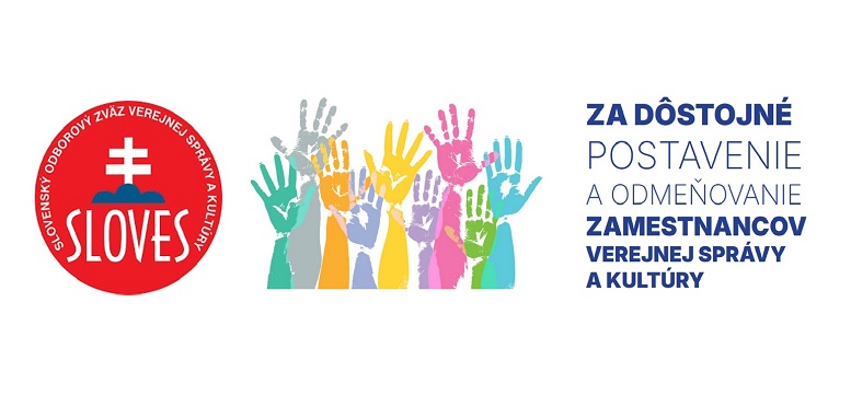 SLOVES - Za dôstojné postavenie a odmeňovanie zamestnancov verejnej správy a kultúry